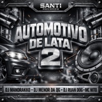 Automotivo De Lata 2 - Single - DJ Mandrakko, MC Nito, DJ Menor da QG & DJ RUAN DOG
