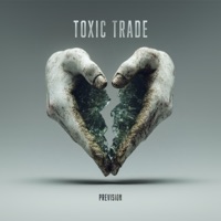 Toxic Trade - Single - Prevision