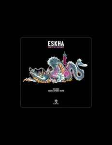 Dengarkan Eskha, tonton video musik, baca bio, lihat tanggal tur & lainnya!