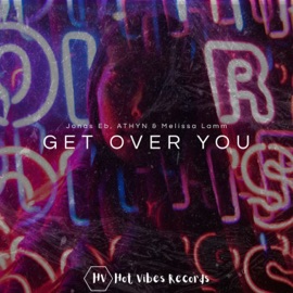 Get over You Jonas Eb, ATHYN & Melissa Lamm