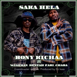 Saka hela (feat. Chaba 009, Wise man & Dentah fari) Bony Kichaa