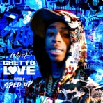 Ghetto Love (Sped Up) - Single