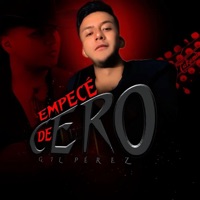 Empecé De Cero - Single - Gil Perez