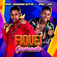 Fiquei Gamado - Single - Mc Mascote & Mc Jr