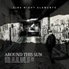Fine Night Elements - Around This Sun