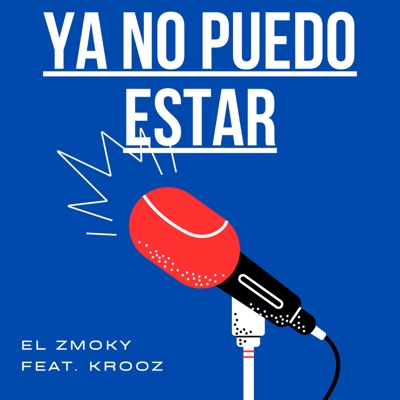 Ya No Puedo Estar (feat. Krooz) - Single