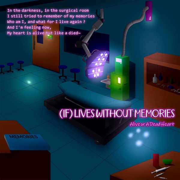 (If) Lives Without Memories (Alive or a Dead Heart) - Single