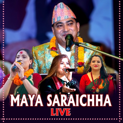 Maya Saraichha (Live) [feat. Bandana Pandey, Aayush Kunwar & Shanta Rani Pariyar] - Single