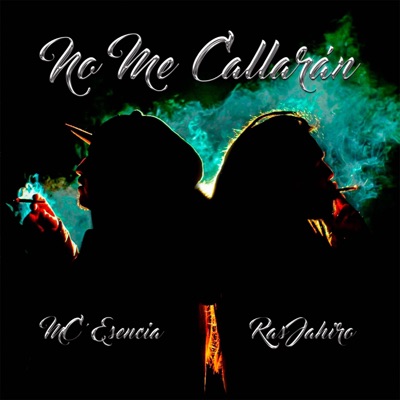 No Me Callaran (feat. Mc Esencia) - Single