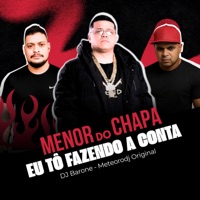 Eu Tô Fazendo a Conta - Single - DJ Barone, Menor do Chapa & Meteorodj Original