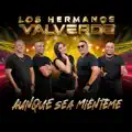 Los Hermanos Valverde.
