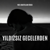 Neo Anatolian Rock - Yıldızsız Gecelerden artwork