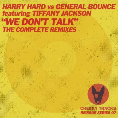 We Don't Talk (Harry Hard vs. General Bounce vs. Tiffany Jackson) [feat. Tiffany Jackson]