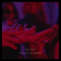 Touch My Body - Single - SAVBEA