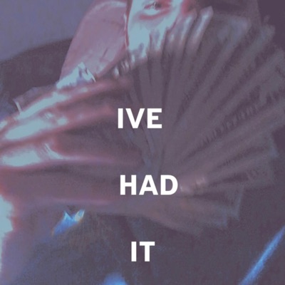 i've had it - Single