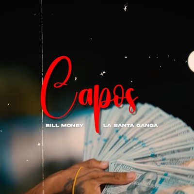 Capos (feat. Bill Money & La Santa Ganga) - Single