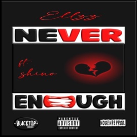 Never Enough (feat. Shino) EllzZ