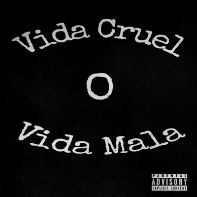 Vida Cruel o Vida Mala - Single