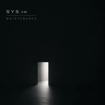 Listen to Maintenance - Single by SYS.tm