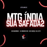Mtg Índia Sua Safada 2 (feat. MC ZUDO BOLADÃO) - Single - DJ VINICIN DO DG, MC CABEÇA LESTE & Mc Magrinho