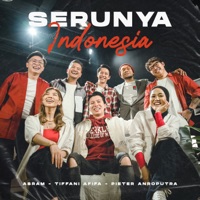Serunya Indonesia - Single - ABRAM, Tiffani Afifa & Pieter Anroputra