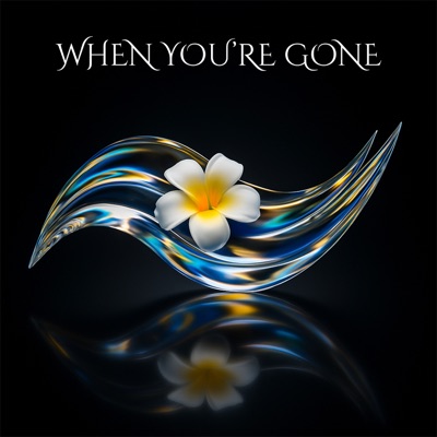 When You're Gone - Single