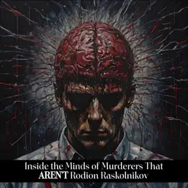 Inside the Minds of Murderers That AREN'T Rodion Raskolnikov: The name that first comes to mind isn't always the best