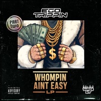 Whompin Aint Easy Lp Part Two - EP - Ego Trippin
