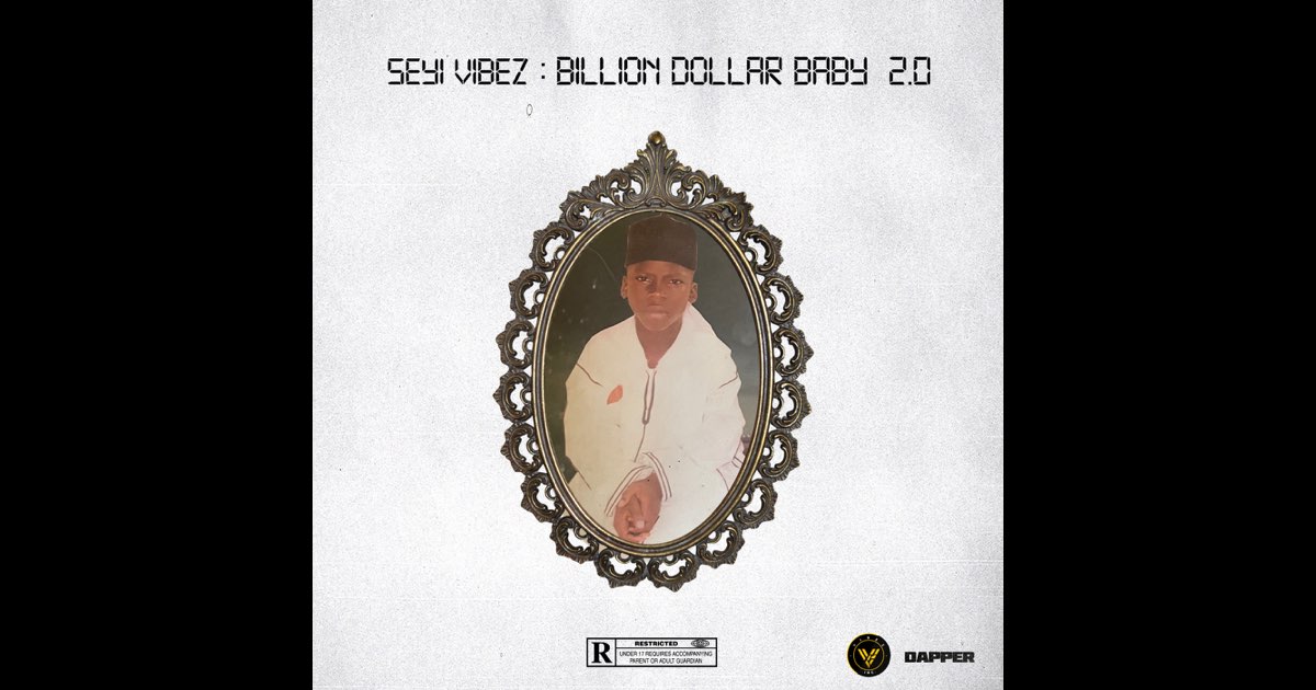 Billion Dollar Baby 2.0 - Seyi Vibez