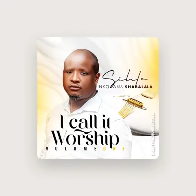 Listen to Sihle Inkosana Shabalala, watch music videos, read bio, see tour dates & more!