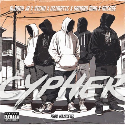 Cypher (feat. Bloody Jr, Vicho, Uzimatic, Sandro Man & NoCase) - Single