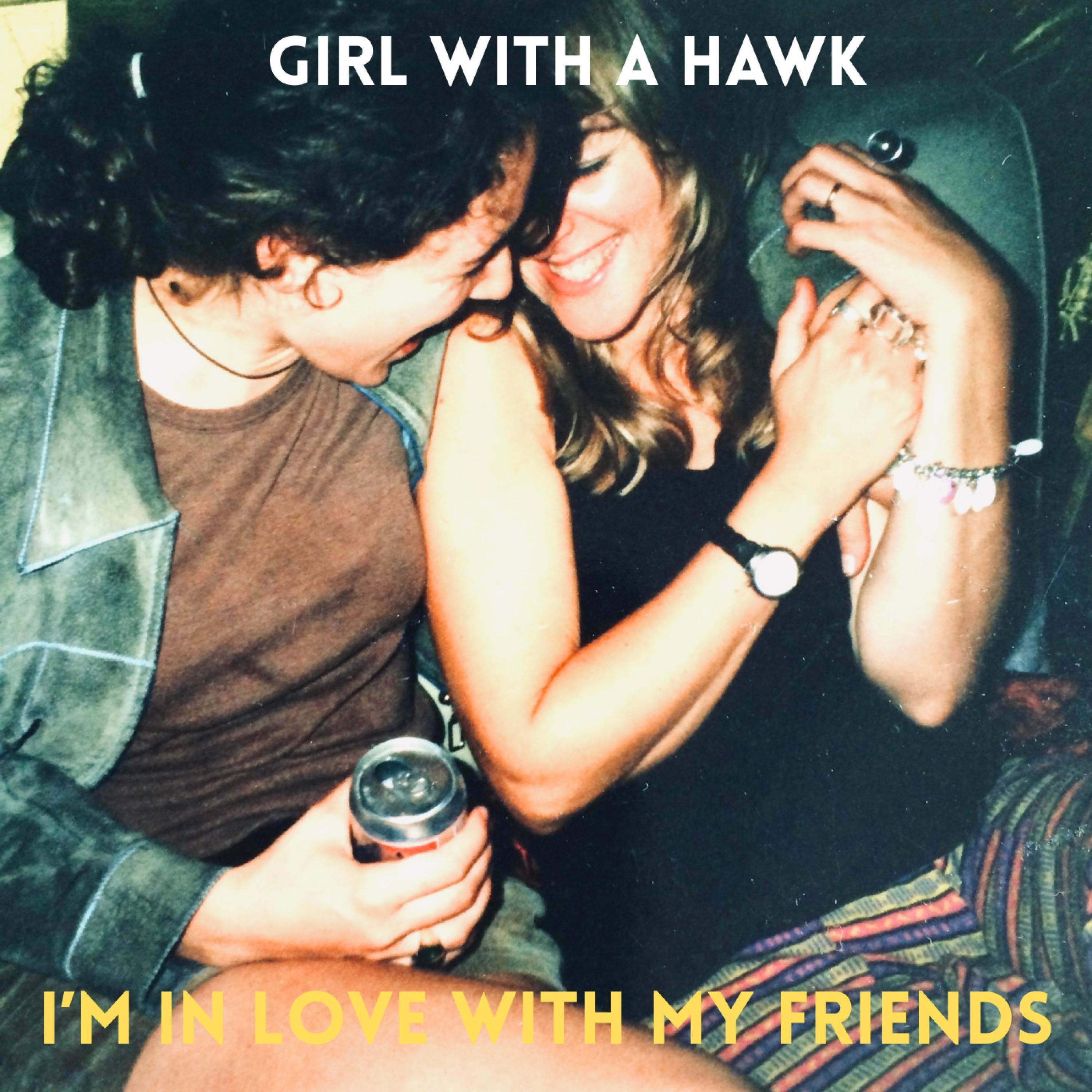 I'm In Love With My Friends - Single