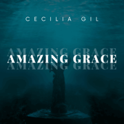 Amazing Grace - Cecilia Gil