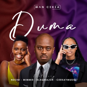 Duma (feat. Ndoni, MIMMIE, Blaq Major & CeeKAY_MusiQ)