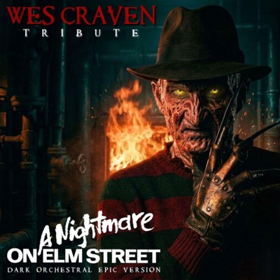 A Nightmare on Elm Street (Freddy Krueger Theme) [Dark Orchestral Epic Version] - Single