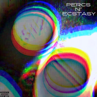 Percs N' Ecstasy - Single