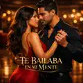 Te bailaba en mi mente