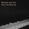 Here's That Rainy Day