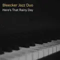 Here`S That Rainy Day