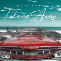 Take Me Away - Single - Louie LaRue