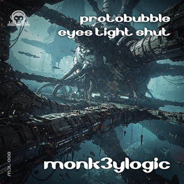 Protobubble / Eyes Tight Shut - Single