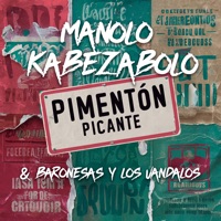 Pimentón Picante (feat. Baronesas y los Vándalos) - Single - Manolo Kabezabolo