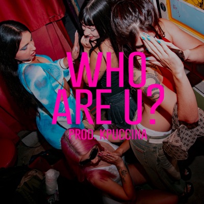 WHO ARE U? - Single