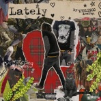 LATELY - Single