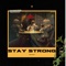Stay Strong - RenMich lyrics