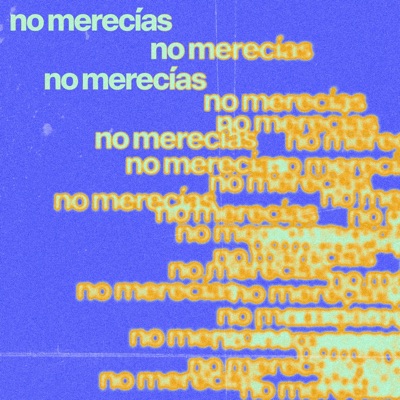 no merecías - Single