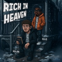 Rich In Heaven - Single - nolan & Kelo