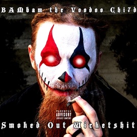 Acid Bath (feat. Mike Tek, Dope da Vinci, Ill Fortune, King of HorribleCore & Enokh Xmortiz) [Original] BAMbam the Voodoo Chi7d