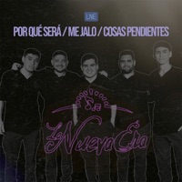 Por Qué Será - Me Jalo - Cosas Pendientes - Single - La Nueva Era