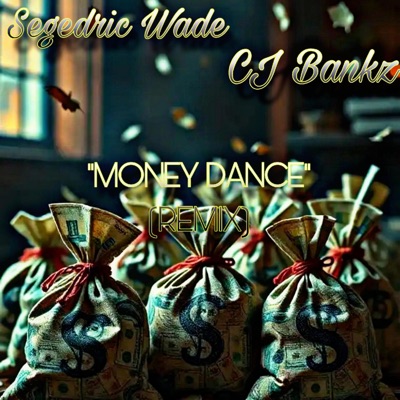 Money Dance (feat. Segedric Wade) - Single